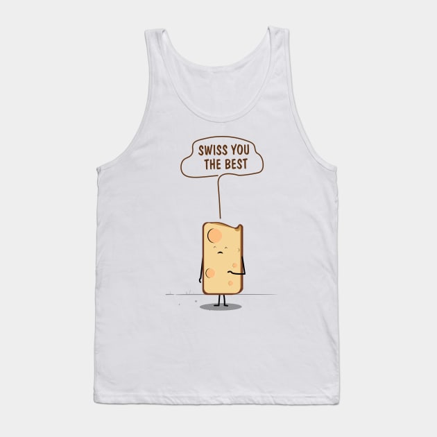 Swiss you the best Tank Top by downsign